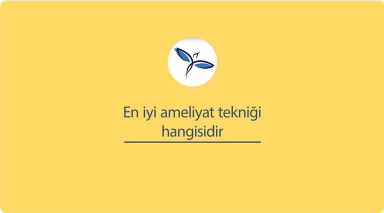 En iyi ameliyat tekniği hangisidir?.